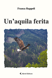 Franca Rappoli - Un' aquila ferita